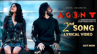 Agent 2nd Lyrical Video Song | Akhil Akkineni, Surendar Reddy | Agent Songs , Agent Theatrical