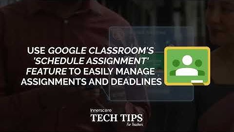How to Schedule Assignments on Google Classroom for Easy Online Assignment Management