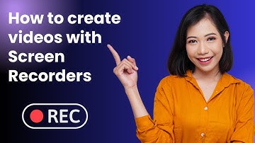 How to Create Videos with Screen Recorders