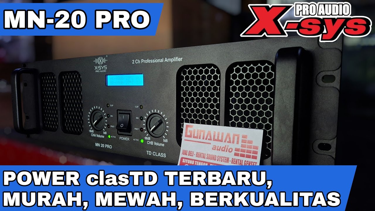 X-SYS PRO AUDIO MN-20 PRO POWER clasTD TERBARU MURAH, MEWAH, BERKUALITAS 