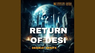 Return Of Desi (feat. Desifx)