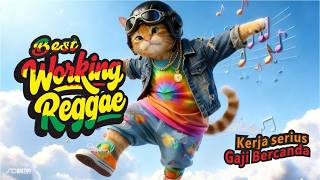 Working Reggae I  Kerja Serius Gaji Bercanda 🎸🤠