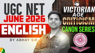 UGC NET June 2026 | UGC NET English VICTORIAN AGE CRITICISM Canon Series By Abhay Sir