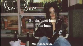 Bam Bam - Camila Cabello y Ed Sheeran (lyrics) Así es la vida, sí, Yeah, that's just life, baby