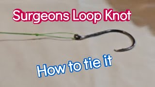 Surgeons Loop Knot For Fishing. How to tie #fishingtips 
