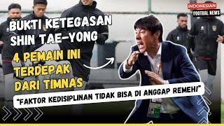 Tegas!!! tak disiplin Shin Tae-yong depak 4 pemain ini dari Timnas Indonesia