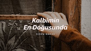 Didem Madak Kalbimin En Doğusunda