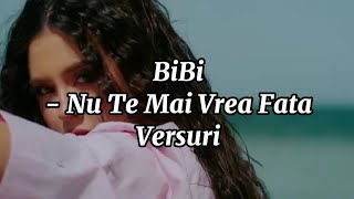 BiBi - Nu Te Mai Vrea Fata (versuri)