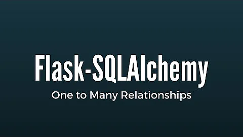 Creating One-To-Many Relationships in Flask-SQLAlchemy