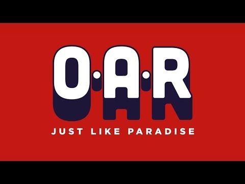 O.A.R. - Just Like Paradise (Official Lyric Video)