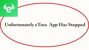 Fix eTora Unfortunately Has Stopped | eTora Stopped Problem | PSA 24