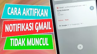 Cara Mengaktifkan Notifikasi Email Gmail Tidak Muncul di HP Android