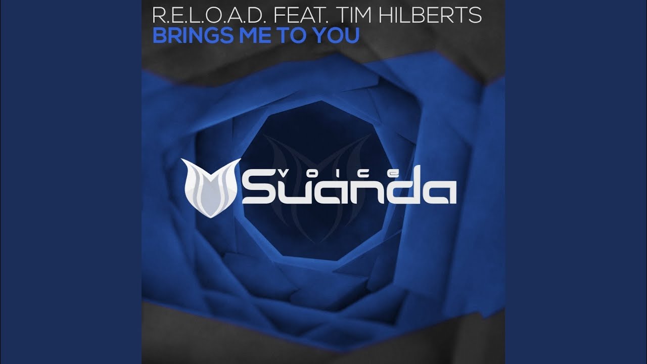 RELOAD feat Tim Hilberts - Brings Me To You (Extended Mix)