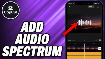 How To Add Audio Spectrum In CapCut