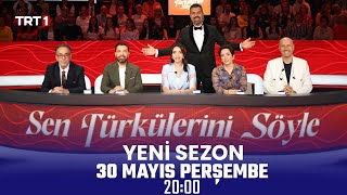 Sen Türkülerini Söyle Yeni Sezon Tanıtımı - 30 Mayıs Perşembe TRT 1'de!  @trt1