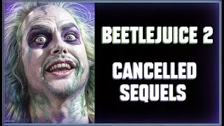 BEETLEJUICE 2 -Tim Burton&#39;s Cancelled Sequels