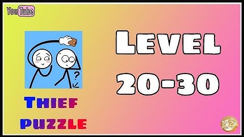 thief puzzle level 21 22 23 24 25 26 27 28 29 30 solutions walkthrough