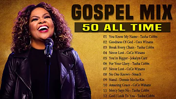 Goodness Of God  - Top 50 Gospel Music Of All Time - CeCe Winans, Tasha Cobbs, Jekalyn Carr