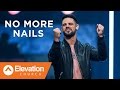 NO MORE NAILS | Seven-Mile Miracle | Pastor Steven Furtick