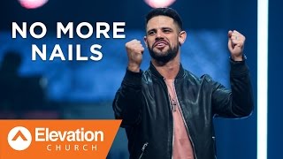 NO MORE NAILS | Seven-Mile Miracle | Pastor Steven Furtick