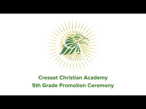 Cresset Christian Academy 5th Grade Promotion Ceremony
