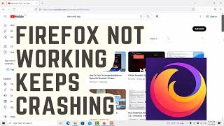 fix: firefox not working | keeps crashing [updated 2024]