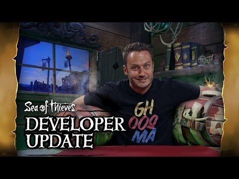 Official Sea of Thieves Developer Update: July 3rd 2019