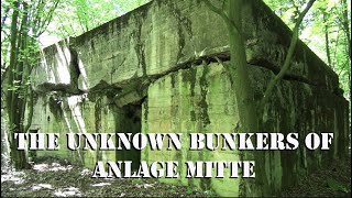 THE UNKNOWN BUNKERS OF ANLAGE MITTE - WHY?