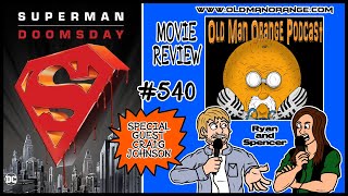 Superman Doomsday DCU Review - Old Man Orange Podcast 540