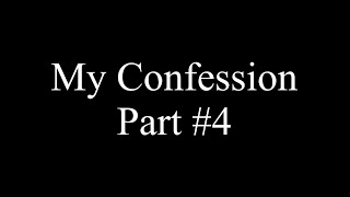 Admitting Everything (Pt.4)