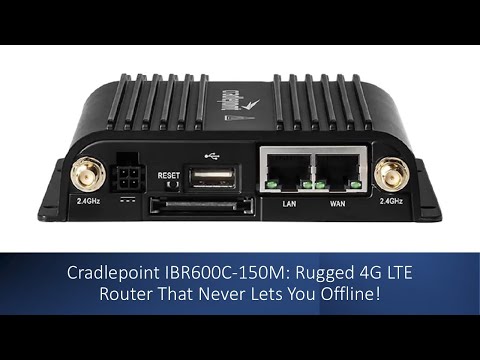 Cradlepoint IBR600C-150M: Router 4G LTE Tangguh yang Tidak Akan Membuat Anda Offline!