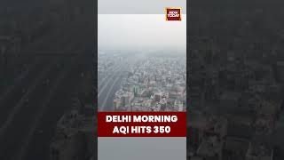 Delhi AQI Hits 350 Near Akshardham | Air Quality in ‘Very Poor’ Category Today #delhiairpollution