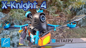 BetaFPV X-Knight 4 Inch FPV - Setup Review & Fly! - BELOW 250g !!