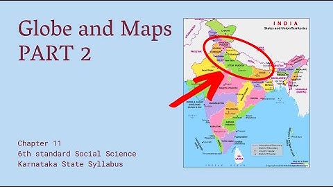 GLOBE and MAPS ~ GEOGRAPHY ~ 6th Social Science ~ Karnataka State Syllabus ~ PART 2