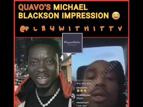 LMAO QUAVO MICHAEL BLACKSON IMPRESSION!