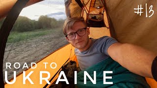 Road to Ukraine - Day 13