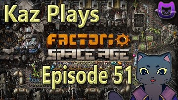 Kaz Plays - Factorio Space Age Episode 51: Shipping Heaps Of Agricultural Science~