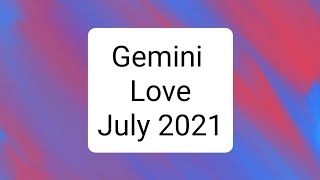 Gemini &quot;What you don&#39;t know is It hurts them to still Love You&quot; - July 2021