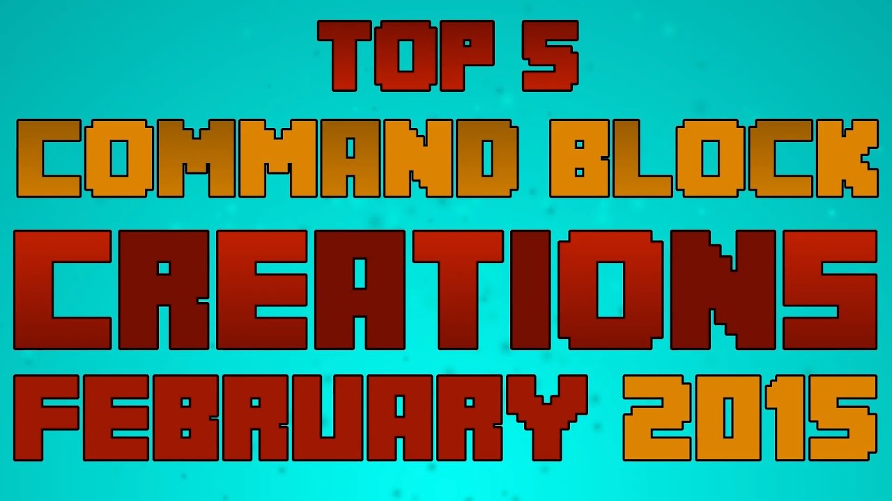 Top 5 Minecraft Command Block Creations of February 2015! - YouTube
