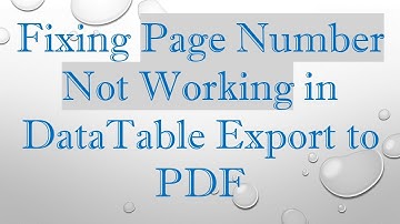 Fixing Page Number Not Working in DataTable Export to PDF