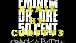 Eminem- Crack a Bottle Remix by: CodyTV3