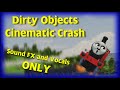 Dirty objects cinematic crash  sound fx and vocals only