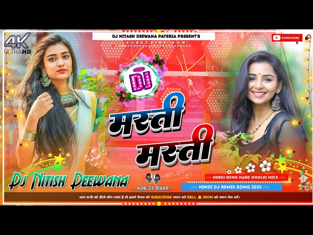 Masti Masti Masti √√ Old Hindi Dj Gaana Hard Dholki Dj Remix Song √√ Dj Nitish Deewana Patailiya class=