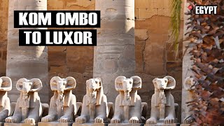 Kom Ombo to Luxor | Kom Ombo, Karnak Temple, Papyrus studio & Luxor temple | Egypt Part 4