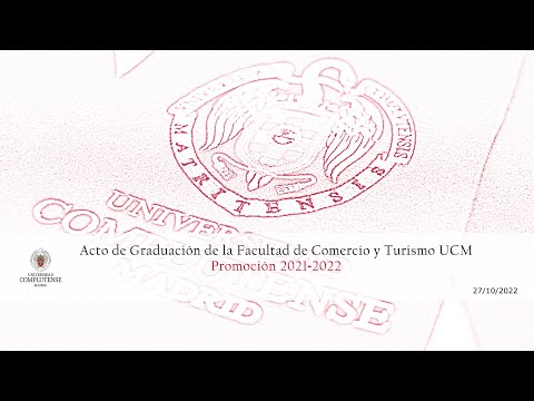 Acto de Graduación de la Promoción 2021-2022 de la Facultad de Comercio y Turismo