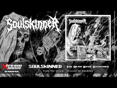 SOULSKINNER - The Dead Have Ravished [2017]