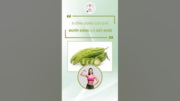 5 công dụng tuyệt vời của quả Mướp Đắng với Sức Khoẻ #shorts #healthy #suckhoechoban