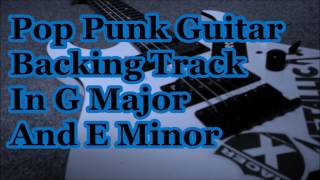 Video thumbnail of "Pop Punk Guitar Backing Track G Major And E Minor"