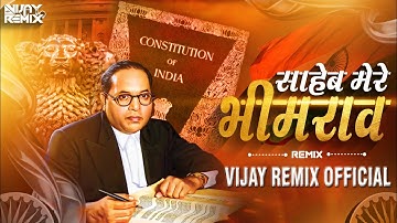 Saheb Mere Bheem Rao - Ek Mahanayak Dr. BR Ambedkar | Vijay Remix Official