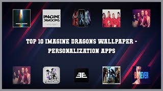 Top 10 Imagine Dragons Wallpaper Android Apps screenshot 3